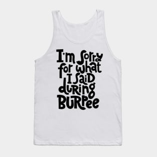 Gym Workout Motivation - Funny Burpee Quotes for your Training Sessions Tank Top